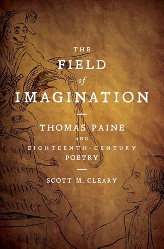 Beispielbild fr The Field of Imagination : Thomas Paine and Eighteenth-Century Poetry zum Verkauf von Better World Books