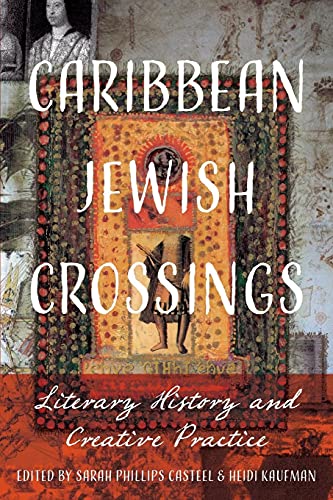 Stock image for Caribbean Jewish Crossings: Literary History and Creative Practice for sale by Revaluation Books