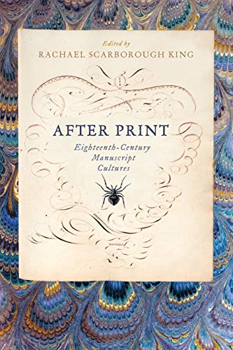 Beispielbild fr After Print: Eighteenth-Century Manuscript Cultures zum Verkauf von Moe's Books