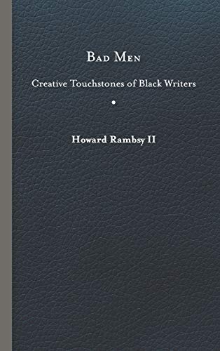 Stock image for Bad Men: Creative Touchstones of Black Writers for sale by Lucky's Textbooks