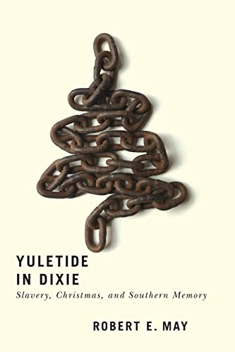 9780813945101: Yuletide in Dixie: Slavery, Christmas, and Southern Memory