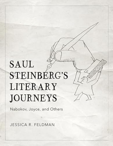 Imagen de archivo de Saul Steinberg's Literary Journeys: Nabokov, Joyce, and Others a la venta por Midtown Scholar Bookstore