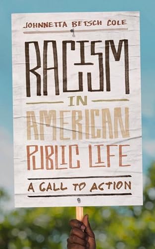 Imagen de archivo de Racism in American Public Life: A Call to Action (The Malcolm Lester Phi Beta Kappa Lectures on the Liberal Arts and Public Life) a la venta por SecondSale