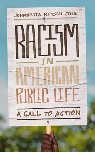 9780813945620: Racism in American Public Life: A Call to Action (The Malcolm Lester Phi Beta Kappa Lectures on Liberal Arts and Public Life)