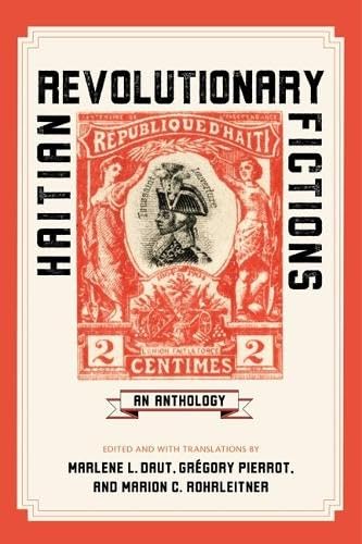 Beispielbild fr Haitian Revolutionary Fictions : An Anthology zum Verkauf von AHA-BUCH GmbH