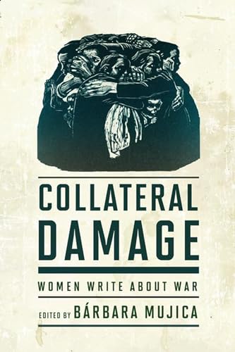 Imagen de archivo de Collateral Damage: Women Write about War a la venta por HPB-Red