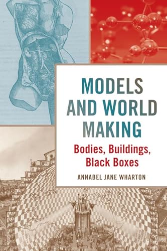 Stock image for Models and World Making: Bodies, Buildings, Black Boxes for sale by ThriftBooks-Dallas