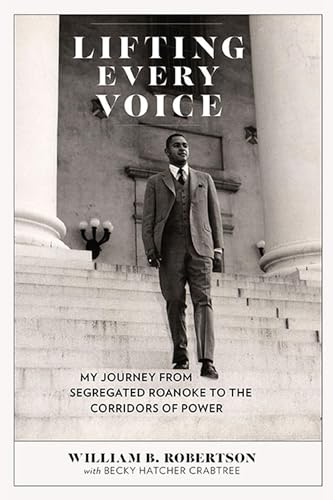 Beispielbild fr Lifting Every Voice : My Journey from Segregated Roanoke to the Corridors of Power zum Verkauf von Better World Books