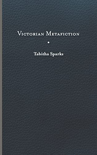 9780813948690: Victorian Metafiction (Victorian Literature and Culture Series)