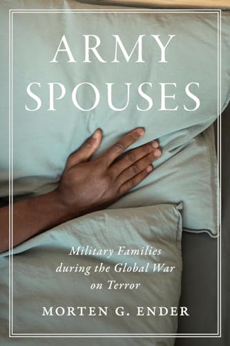 Beispielbild fr Army Spouses: Military Families during the Global War on Terror zum Verkauf von Books Unplugged