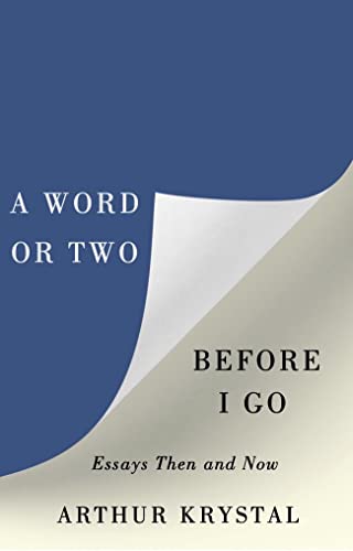 Beispielbild fr A Word or Two Before I Go: Essays Then and Now zum Verkauf von Turning the Page DC