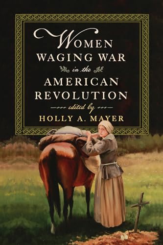 Stock image for Women Waging War In The American Revolution for sale by GreatBookPrices