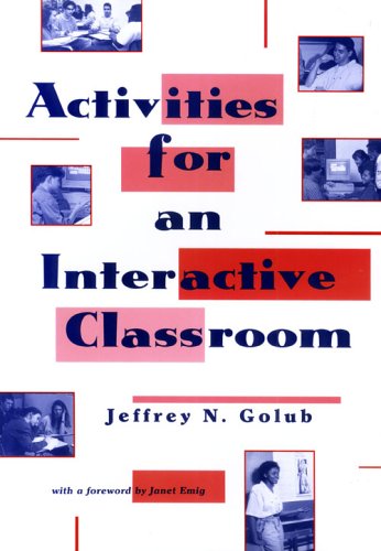 Activities for an Interactive Classroom (9780814100462) by Jeffrey N. Golub