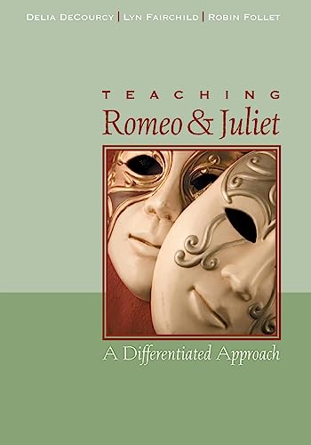 Stock image for Teaching Romeo and Juliet: A Differentiated Approach for sale by SecondSale