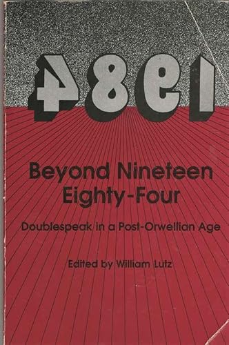 Beispielbild fr Beyond Nineteen Eighty-Four: Doublespeak in a Post-Orwellian Age zum Verkauf von Wonder Book