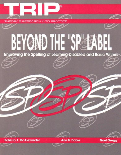 Stock image for Beyond the "Sp" Label: Improving the Spelling of Learning Disabled and Basic Writers for sale by BooksRun