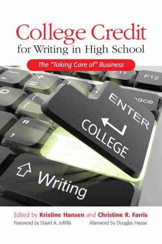 Beispielbild fr College Credit for Writing in High School: The Taking Care of Business zum Verkauf von Goodwill Books