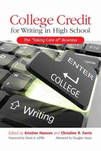 Stock image for College Credit for Writing in High School: The "Taking Care of" Business for sale by Front Cover Books