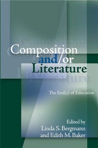 Imagen de archivo de Composition And/Or Literature: The Ends of Education (Refiguring English Studies) a la venta por HPB-Red