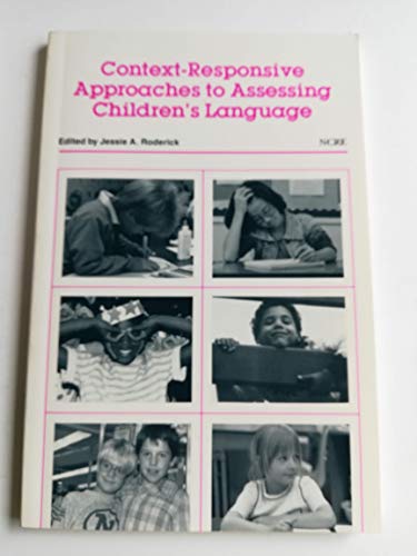 Stock image for Context-Responsive Approaches to Assessing Children's Language for sale by Bingo Used Books