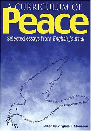 Stock image for A Curriculum of Peace: Selected Essays from English Journal for sale by Half Price Books Inc.