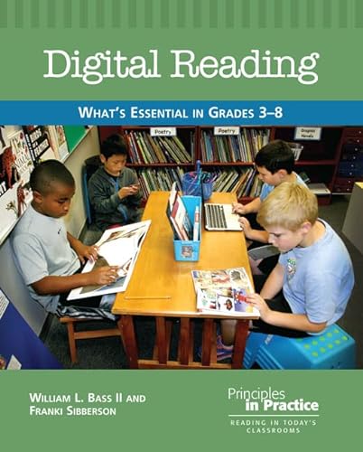 9780814111574: Digital Reading: What’s Essential in Grades 3-8 (Principles in Practice)