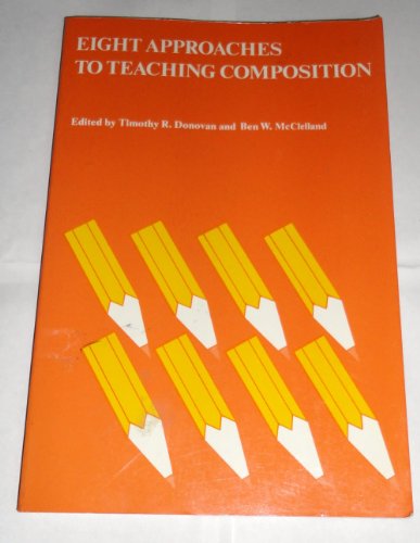 Beispielbild fr Eight Approaches to Teaching Composition zum Verkauf von Wonder Book