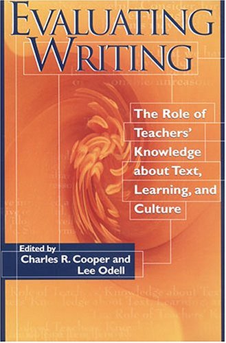 Beispielbild fr Evaluating Writing : The Role of Teacher's Knowledge about Text Learning, and Culture zum Verkauf von Better World Books: West