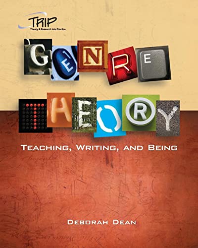 Stock image for Genre Theory: Teaching, Writing, and Being (Theory and Research Into Practice (TRIP) series) for sale by BooksRun