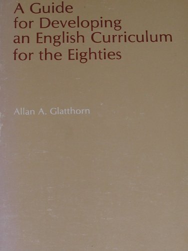 Beispielbild fr Guide for Developing an English Curriculum for the Eighties zum Verkauf von Better World Books