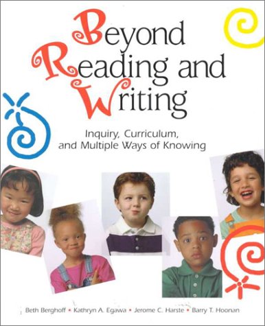 Stock image for Beyond Reading and Writing: Inquiry, Curriculum, and Multiple Ways of Knowing (Wlu Series) for sale by Once Upon A Time Books