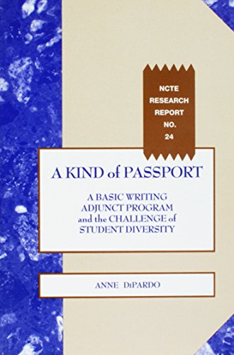 A Kind of Passport: A Basic Writing Adjunct Program and the Challenge of Student Diversity (Ncte ...