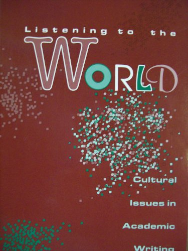 Beispielbild fr Listening to the World : Cultural Issues in Academic Writing zum Verkauf von Better World Books