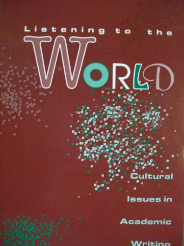 Stock image for Listening to the World : Cultural Issues in Academic Writing for sale by Better World Books