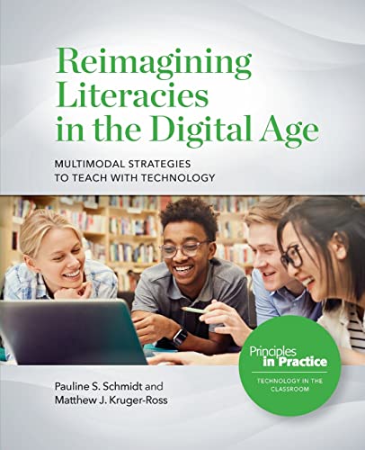 Stock image for Reimagining Literacies in the Digital Age: Multimodal Strategies to Teach with Technology (Principles in Practice, 29) for sale by Red's Corner LLC