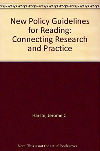 New Policy Guidelines for Reading: Connecting Research and Practice (9780814133422) by Harste, Jerome C.
