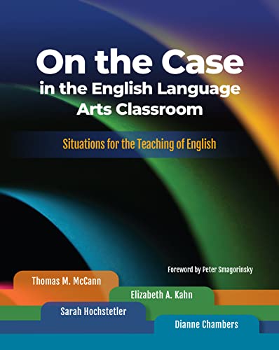 9780814134214: On the Case in the English Language Arts Classroom: Situations for the Teaching of English