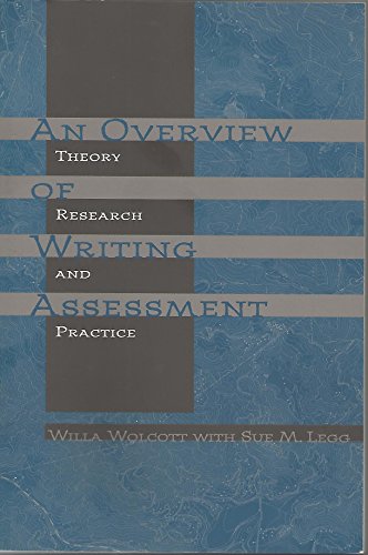 An Overview of Writing Assessment: Theory, Research, and Practice