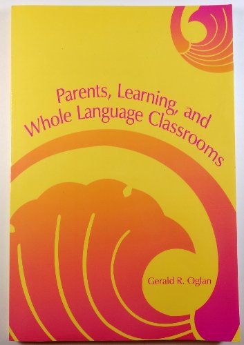 Stock image for Parents, Learning and Whole Language Classrooms for sale by Better World Books