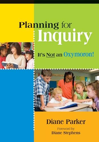 Stock image for Planning for Inquiry: It's Not an Oxymoron! for sale by Front Cover Books