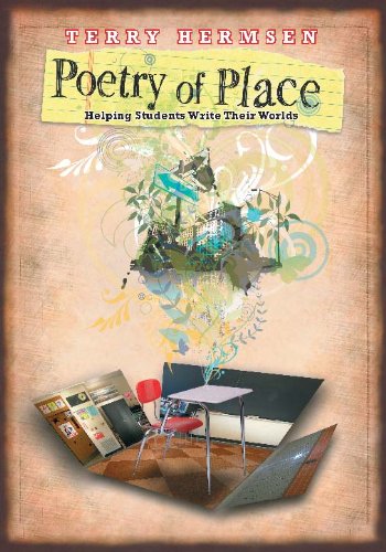 Poetry of Place: Helping Students Write Their Worlds (9780814136089) by Hermsen, Terry