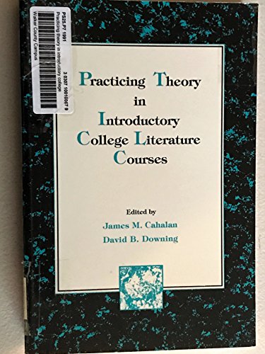 Stock image for Practicing Theory in Introductory College Literature Courses for sale by HPB Inc.