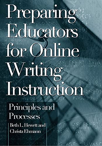Stock image for Preparing Educators For Online Writing Instruction: Principles And Processes for sale by SecondSale