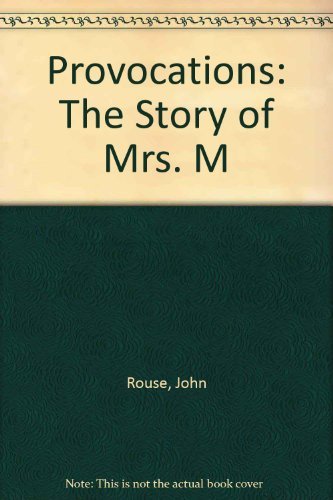 Provocations : The Story of Mrs. M