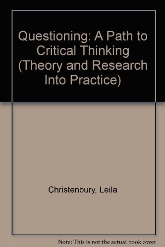 Imagen de archivo de Questioning : A Path to Critical Thinking a la venta por Better World Books