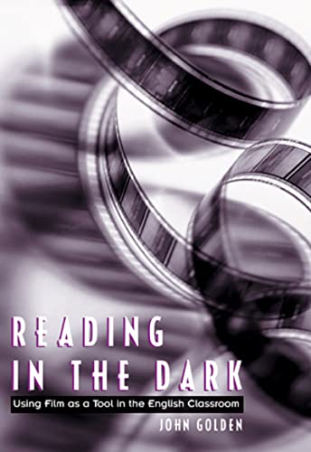 Imagen de archivo de Reading in the Dark: Using Film as a Tool in the English Classroom a la venta por ThriftBooks-Atlanta
