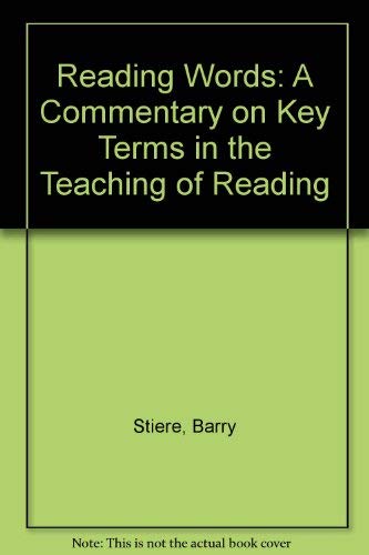 Reading Words: A Commentary on Key Terms in the Teaching of Reading (9780814139165) by Stiere, Barry; Bloome, David