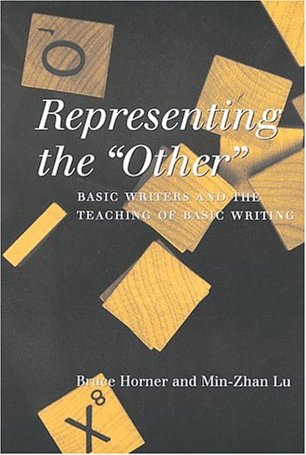Stock image for Representing the "Other" : Basic Writers and the Teaching of Basic Writing for sale by Better World Books: West