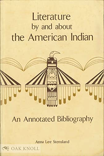 Stock image for Literature By and About the American Indian: An Annotated Bibliography for sale by Chaparral Books