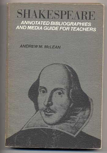 Stock image for Shakespeare, Annotated Bibliographies and Media Guide for Teachers for sale by Better World Books